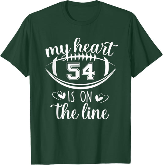 Custom Football Player Number 54 My Heart Is On The Line T-Shirt - T-Shirt | Forest