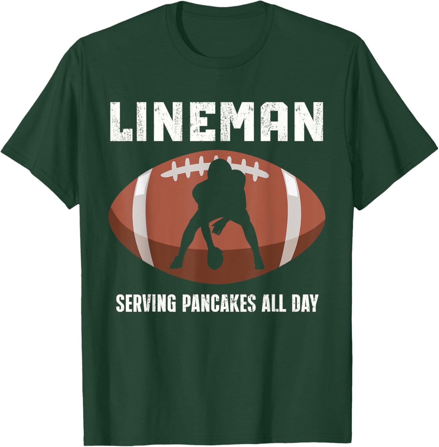 Funny Lineman American Football Serving Pancakes All Day T-Shirt - T-Shirt | Forest
