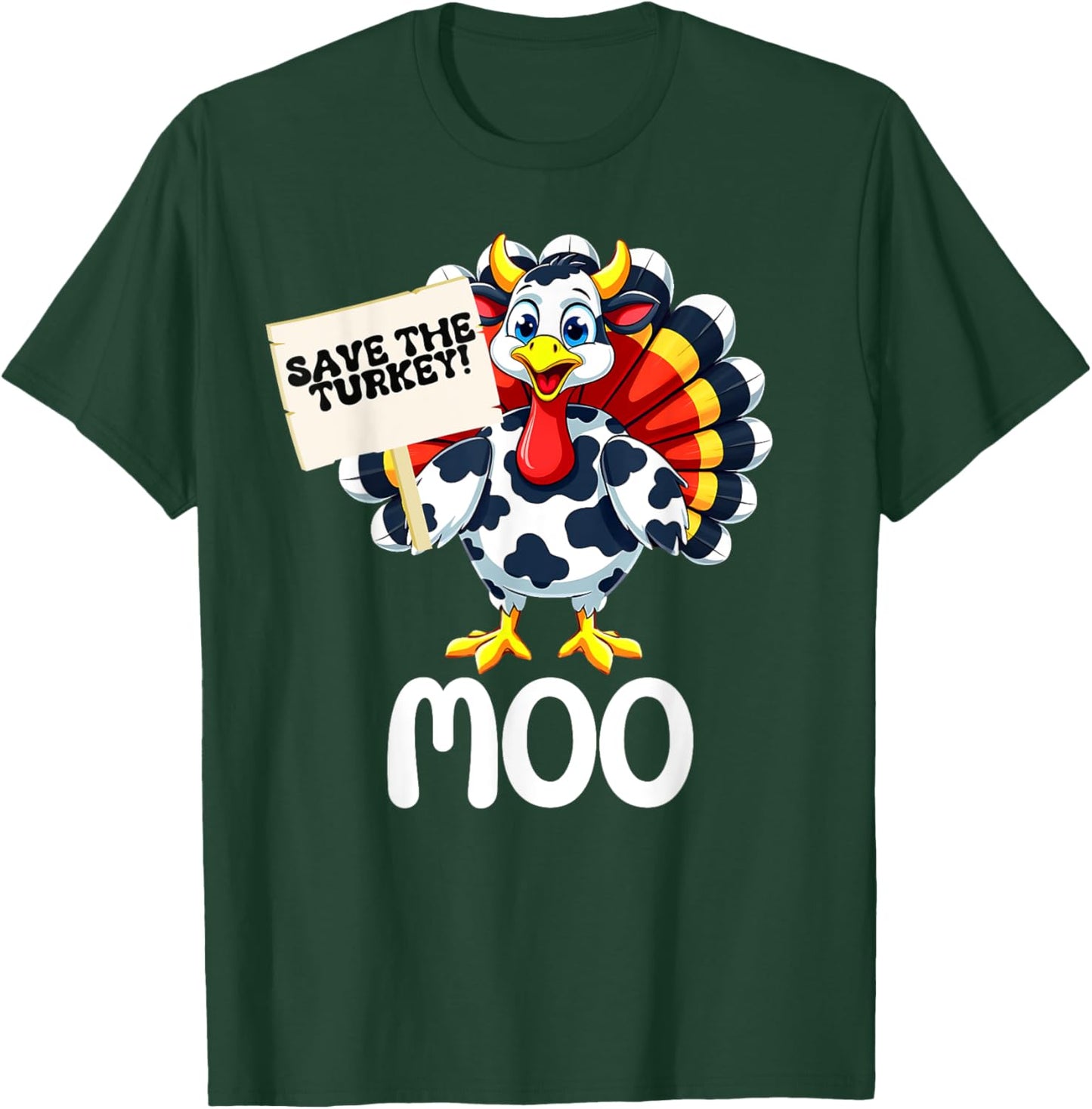 Save The Turkey,Funny Cow Dressed turkey Thanksgiving 2025 T-Shirt - T-Shirt | Forest