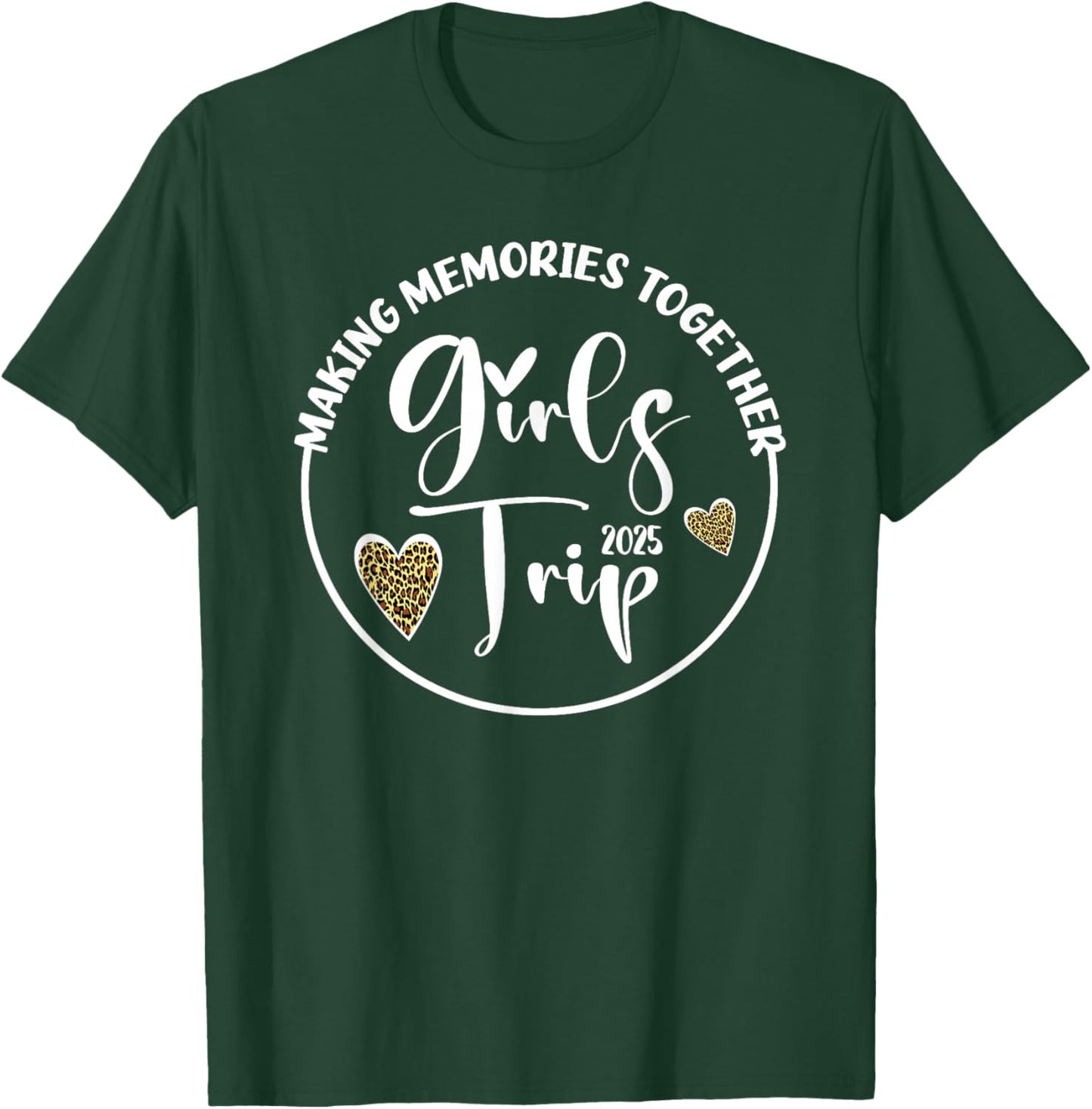Girls Trip 2025 Cute Girls Weekend 2025 T-Shirt - T-Shirt | Forest