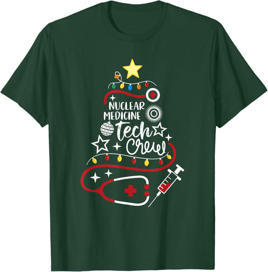 Nuclear Medicine Tech Crew Christmas Nuke Med Technologist T-Shirt - T-Shirt | Forest