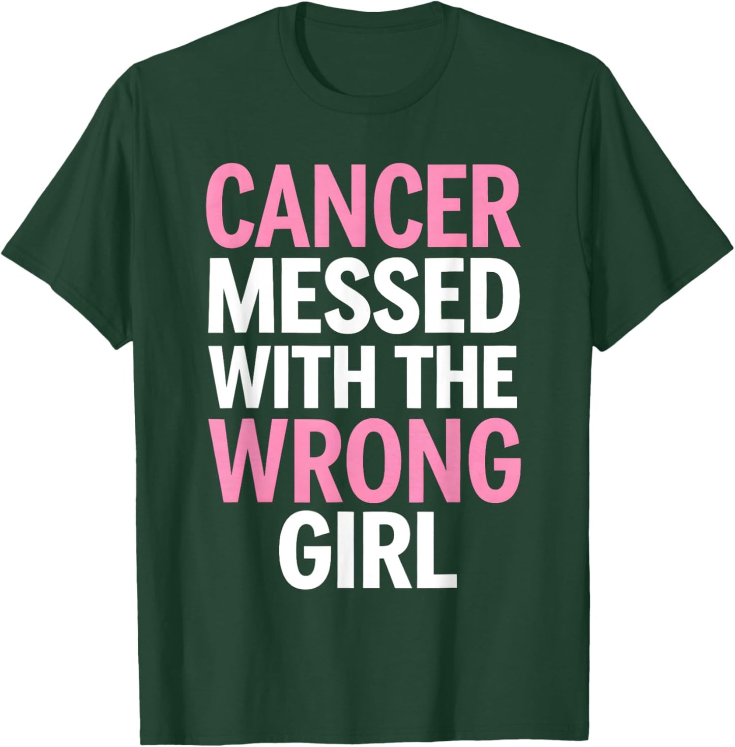 Cancer Messed With the Wrong Girl T-Shirt - T-Shirt | Forest