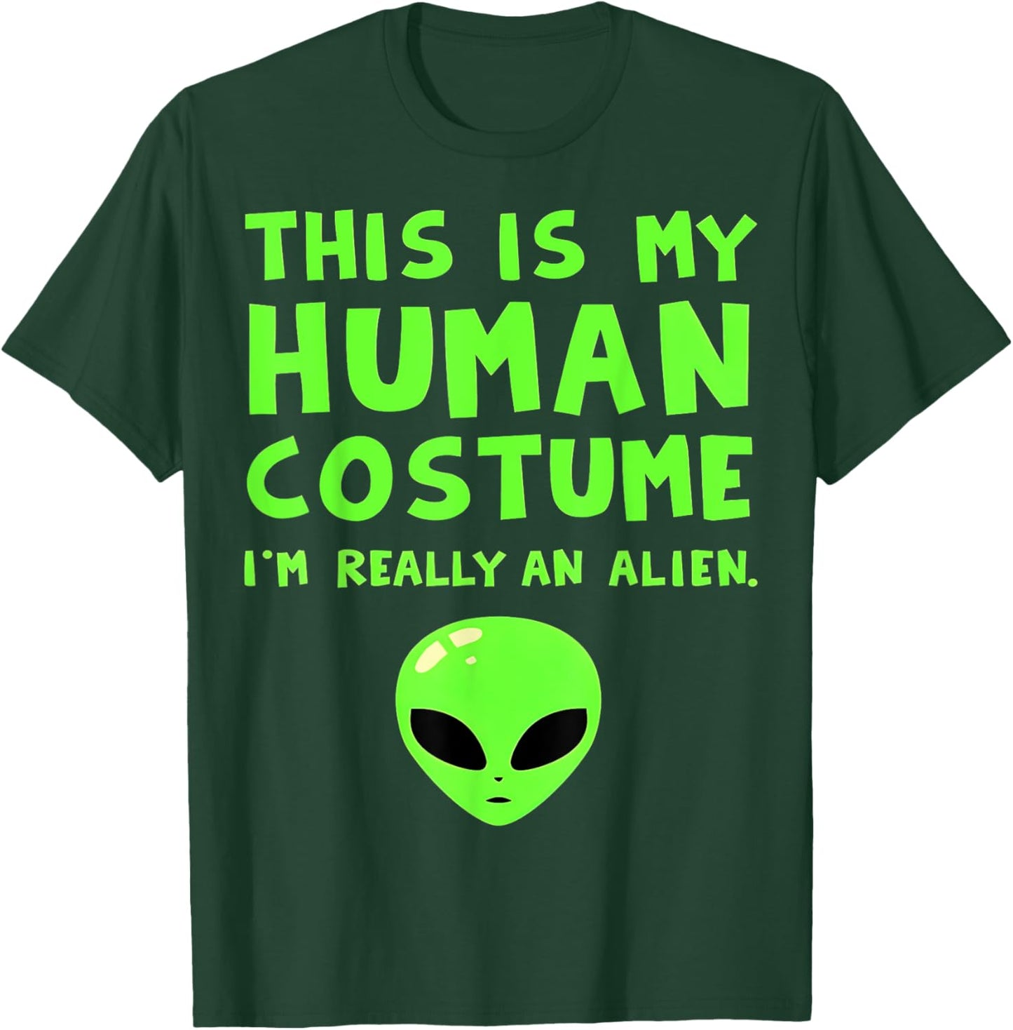 Funny Alien Human Costume T-Shirt - T-Shirt | Forest