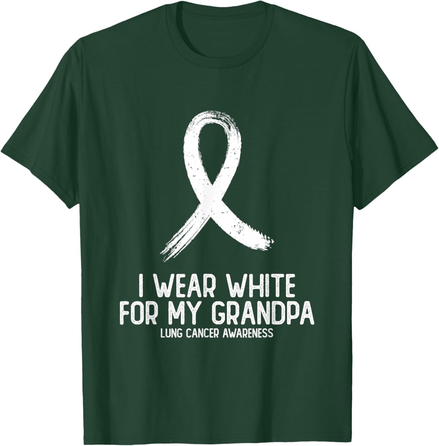I Wear White For My Grandpa Lung Cancer Awareness T-Shirt - T-Shirt | Forest