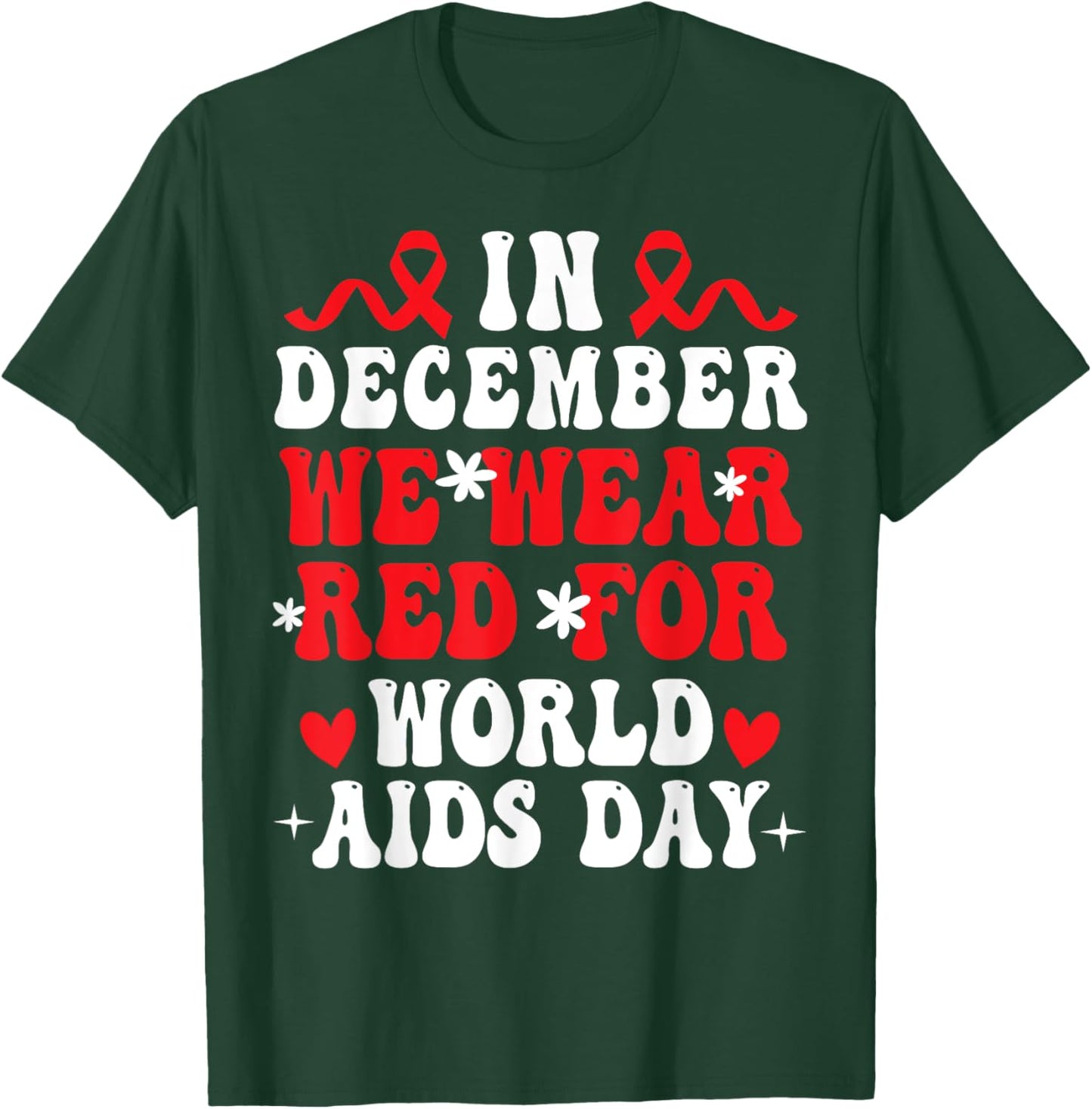 In December We Wear Red For World Aids Day Awareness Women T-Shirt - T-Shirt | Forest