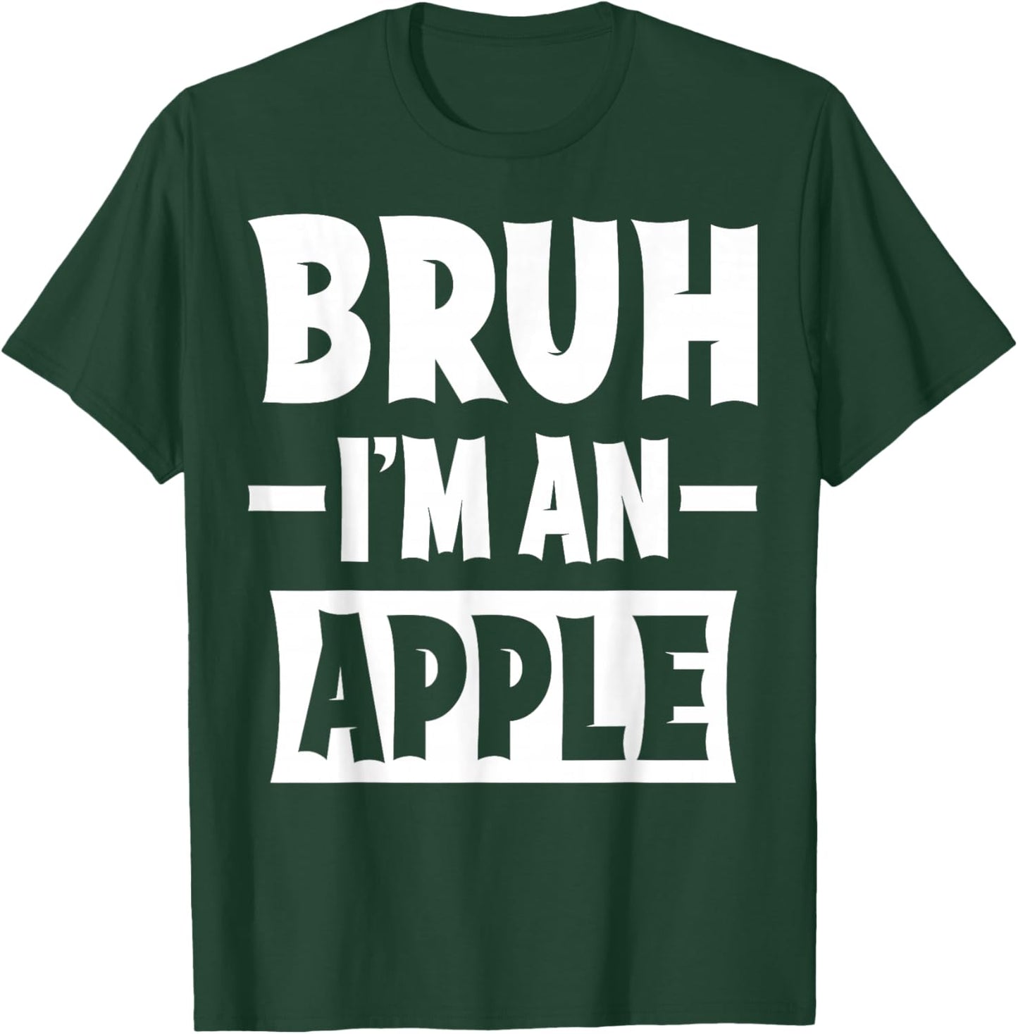 Bruh I'm An Apple Funny Lazy Halloween Costume Party T-Shirt - T-Shirt | Forest