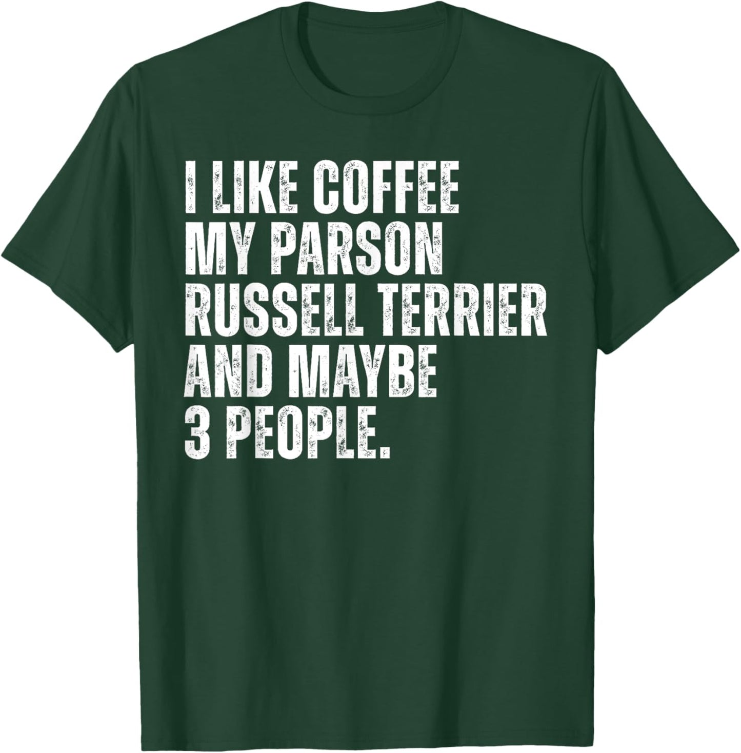 Parson Russell Terrier Dog Owner Coffee Lover Funny Quote T-Shirt - T-Shirt | Forest