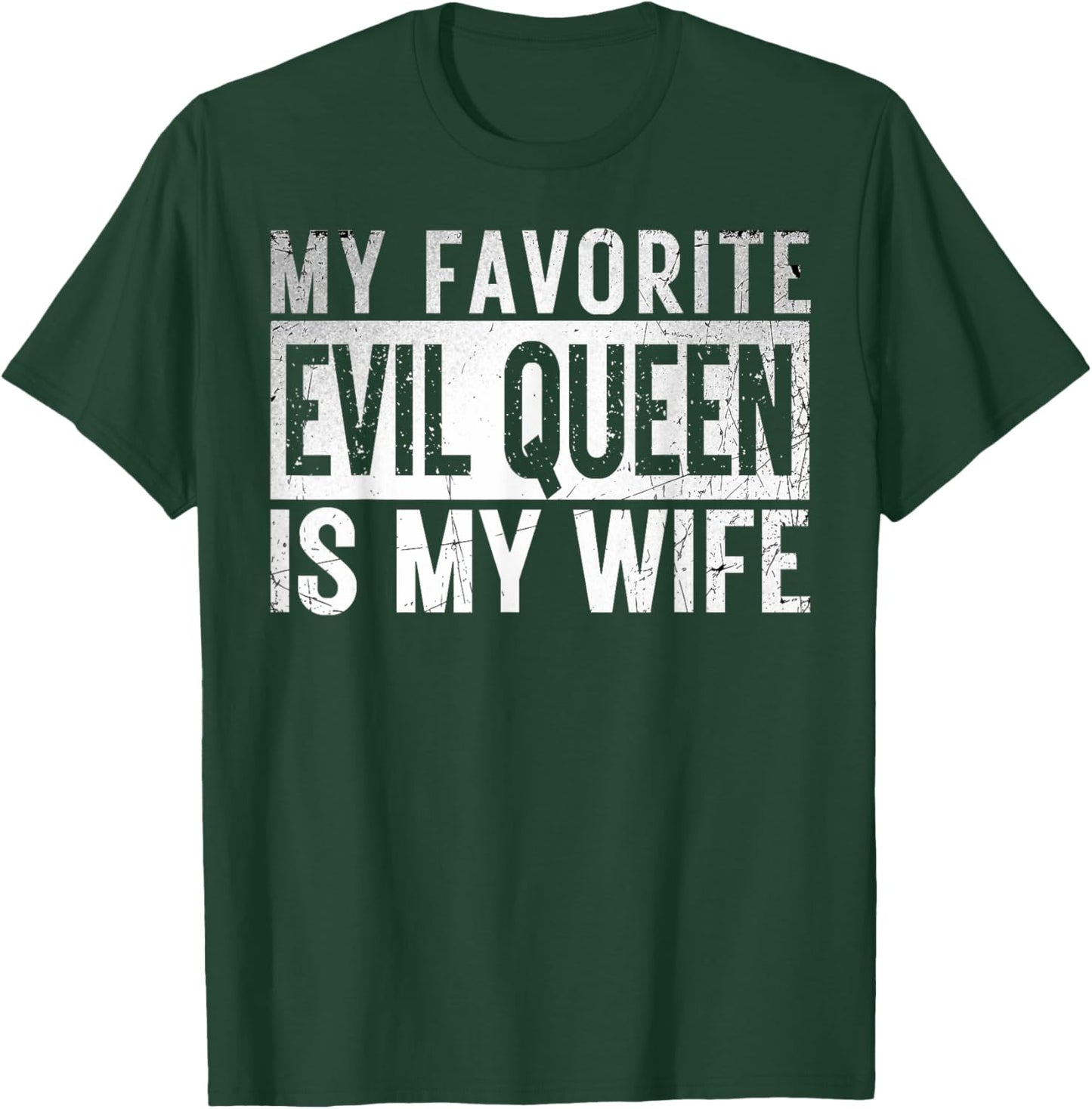 My Favorite Evil Queen Is My Wife Vintage Halloween Costume T-Shirt - T-Shirt | Forest