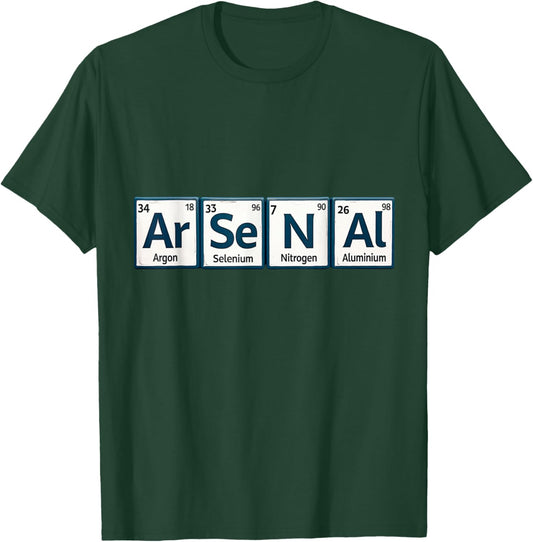 Arsenal (Ar-Se-N-Al) Periodic Table Elements T-Shirt - T-Shirt | Forest
