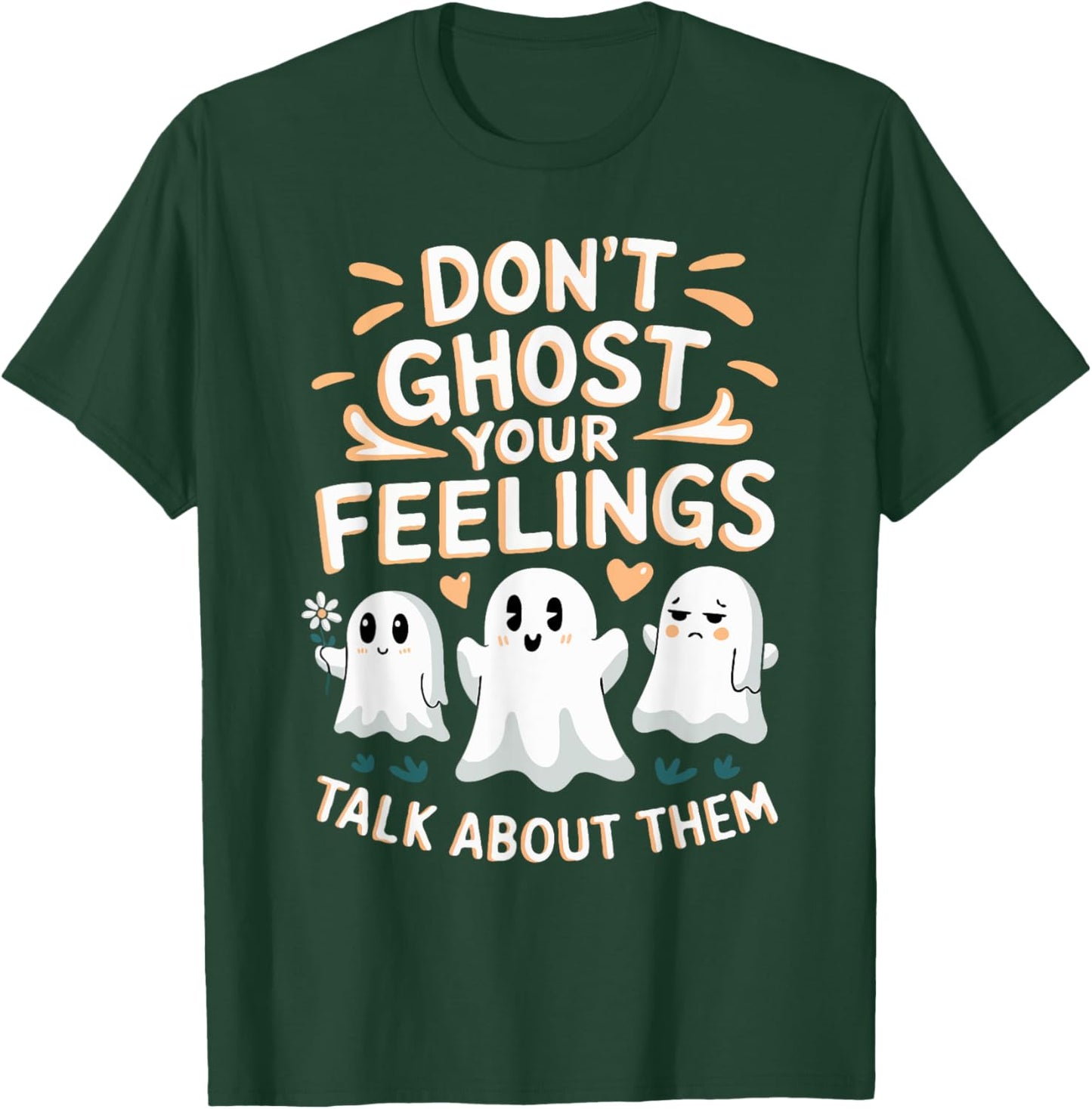 Don't Ghost Your Feelings Halloween Mental Health Women's T-Shirt - T-Shirt | Forest