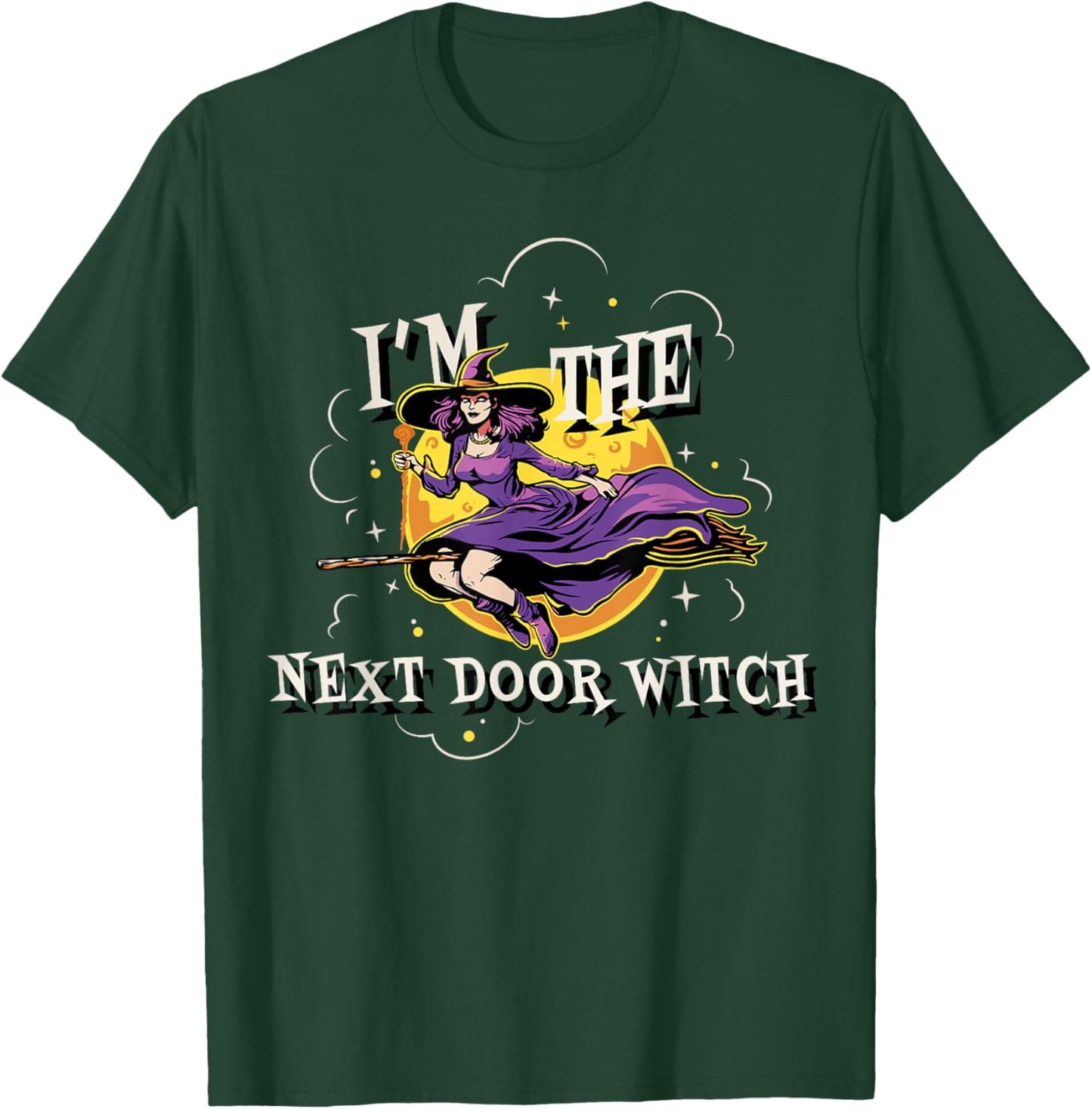 Im The Next Door Witch Halloween Matching Group Costume T-Shirt - T-Shirt | Forest