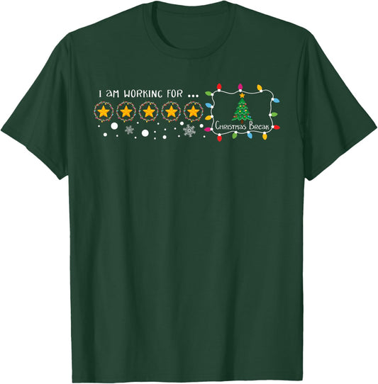 I Am Working For Christmas Break 5 Stars Funny Teacher Xmas T-Shirt - T-Shirt | Forest