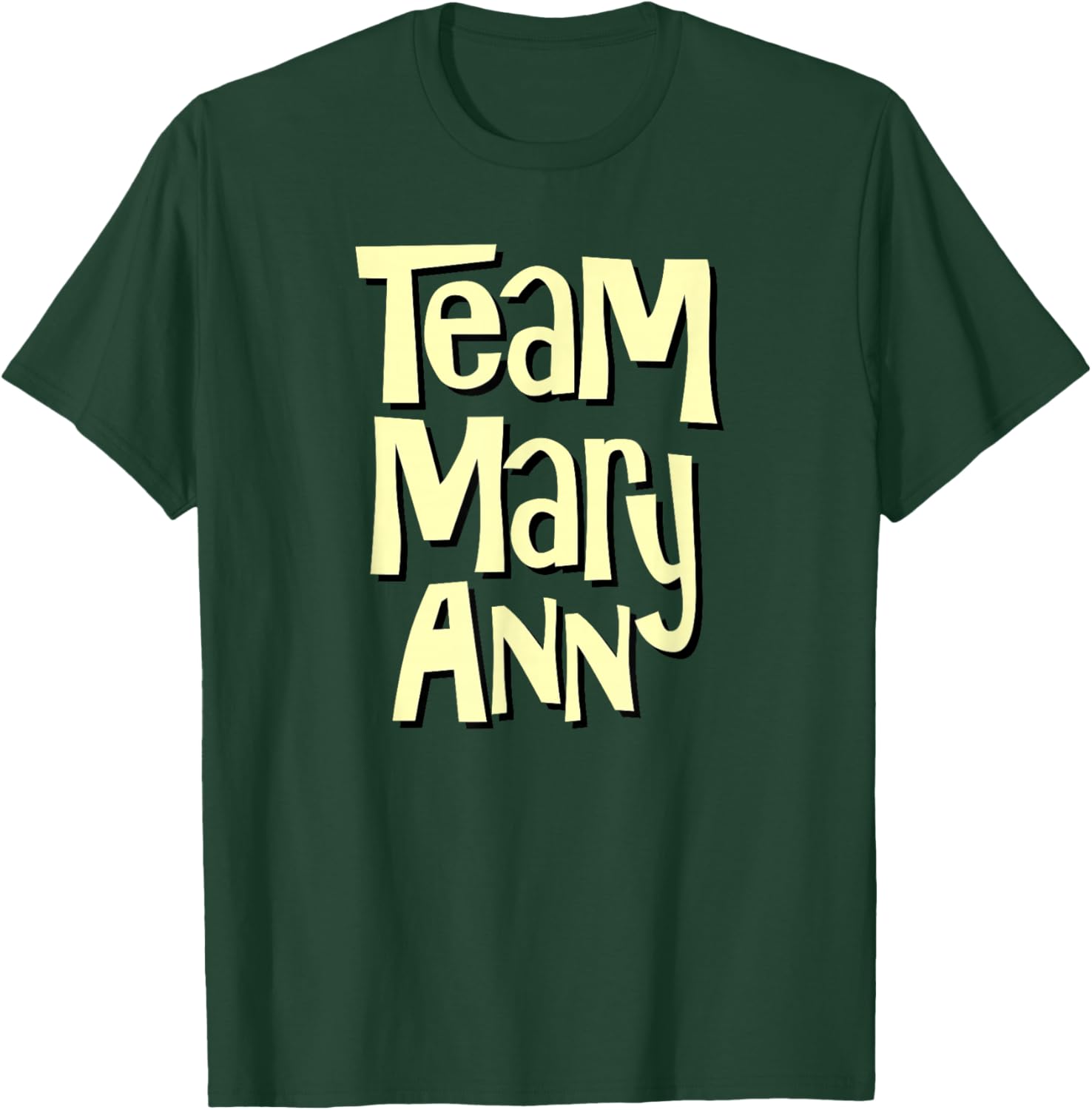 Team Mary Ann Funny T-Shirt - T-Shirt | Forest