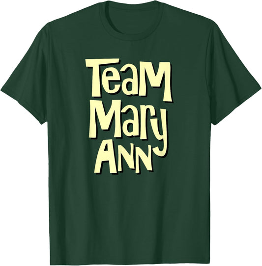 Team Mary Ann Funny T-Shirt - T-Shirt | Forest
