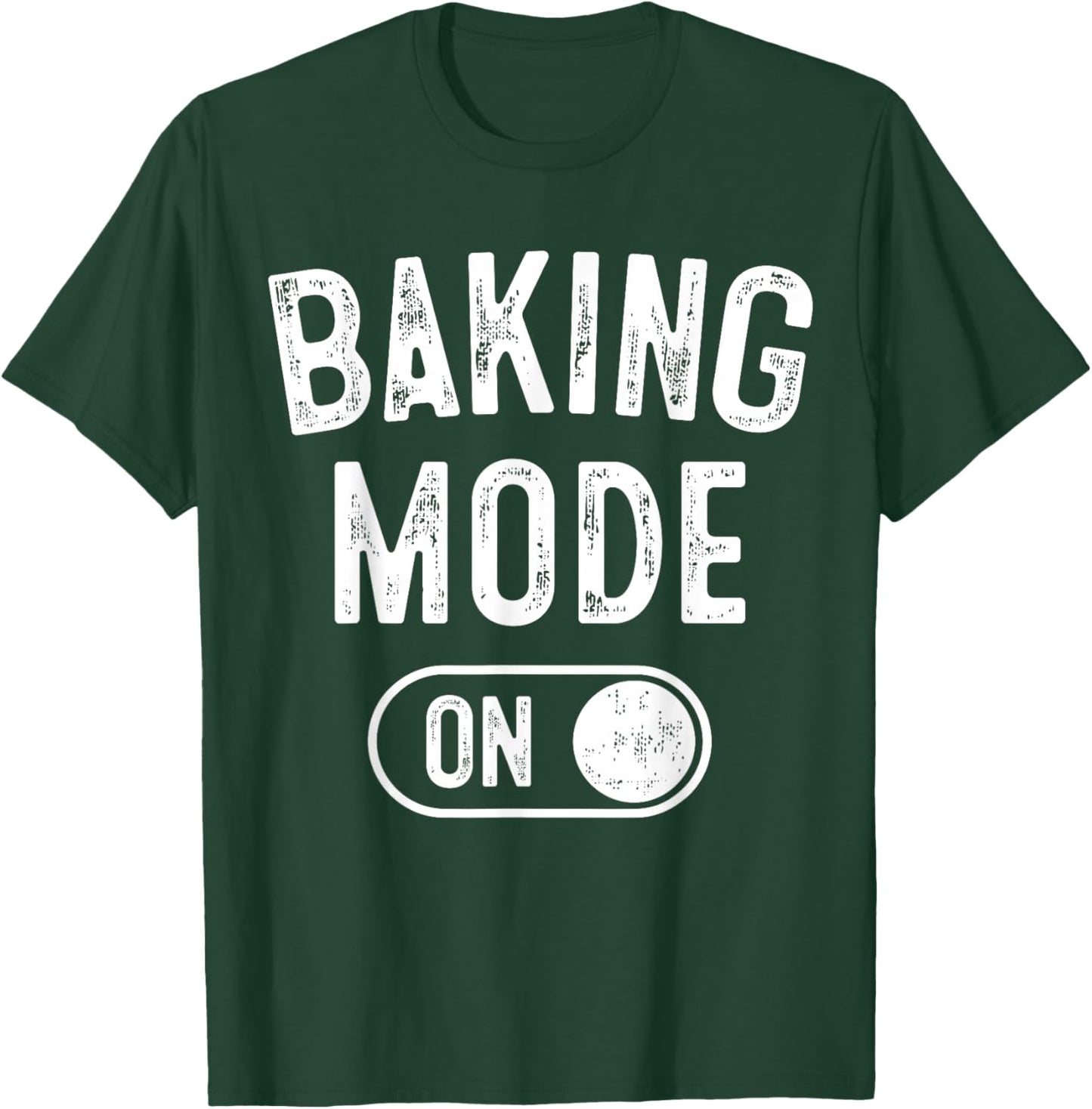 Baking Mode On Funny Baker Gift Chef Cooking Lover Mama Nana T-Shirt - T-Shirt | Forest