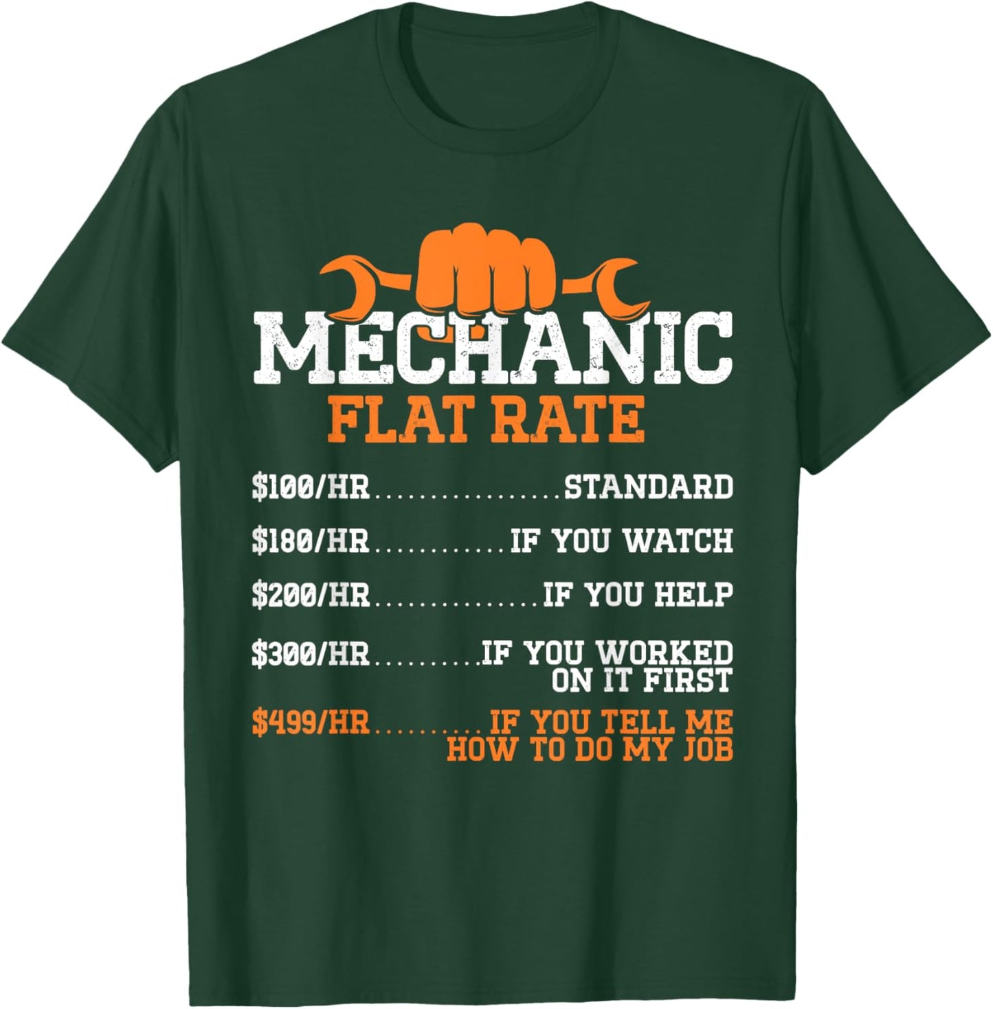 Mechanic Flat Rate Funny Mechanics Hourly Work for Dad T-Shirt - T-Shirt | Forest