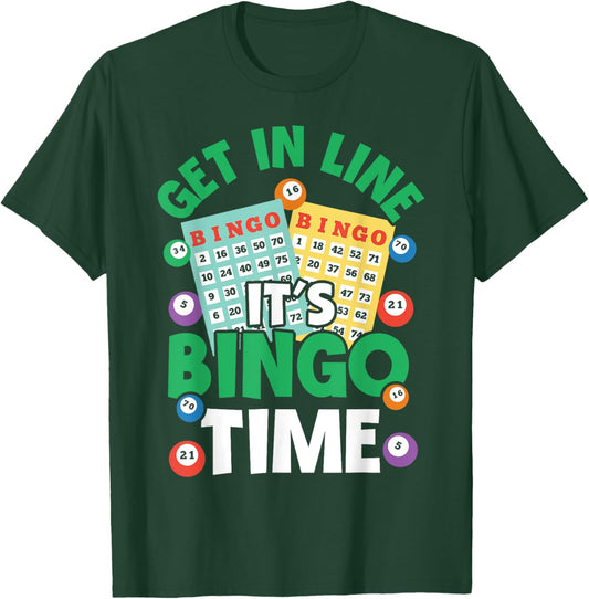 Funny Bingo Player Get In Line It's Bingo Time T-Shirt - T-Shirt | Forest