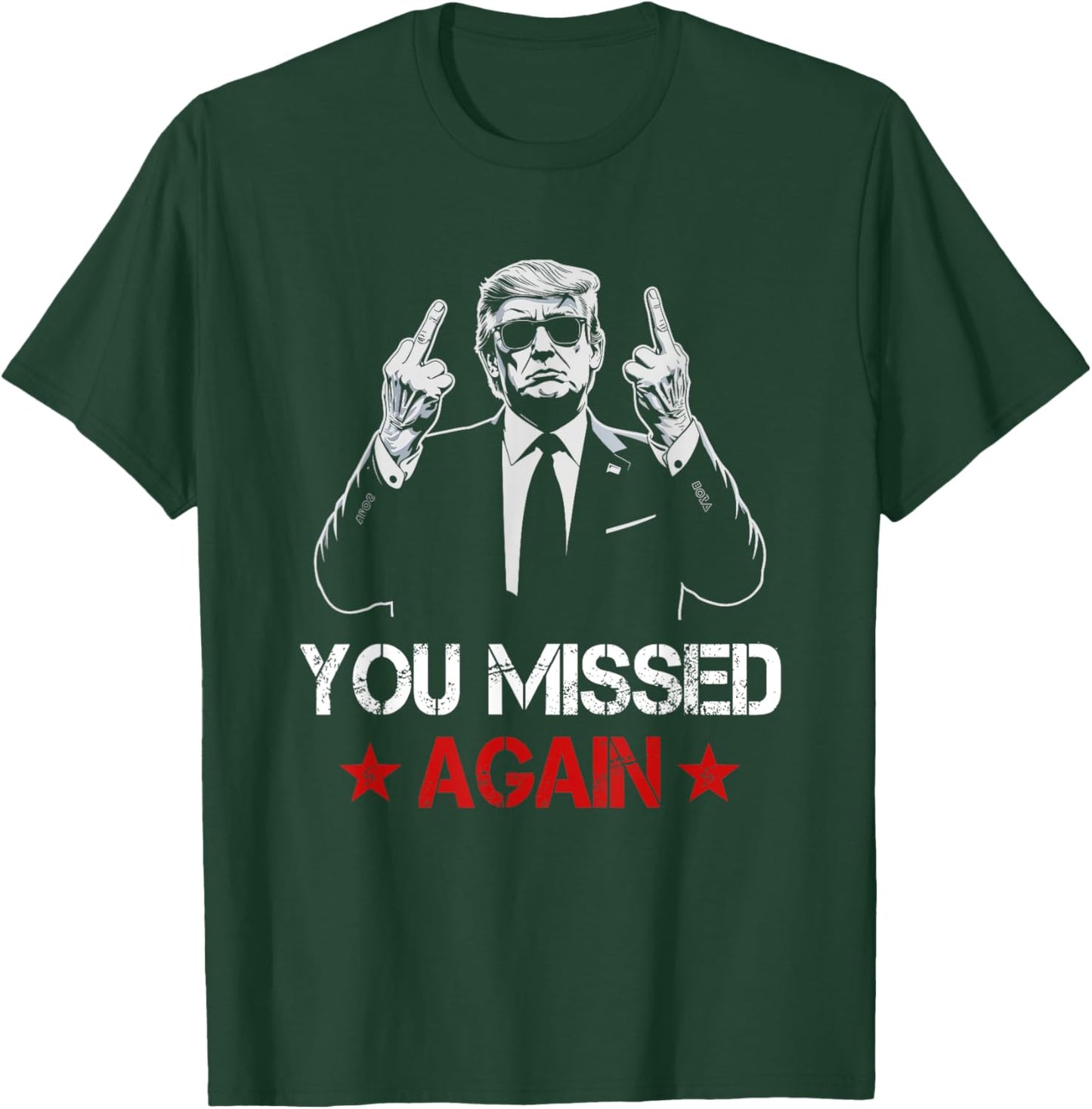 You Missed Again Trump 2024 Election US Flag Vintage T-Shirt - T-Shirt | Forest