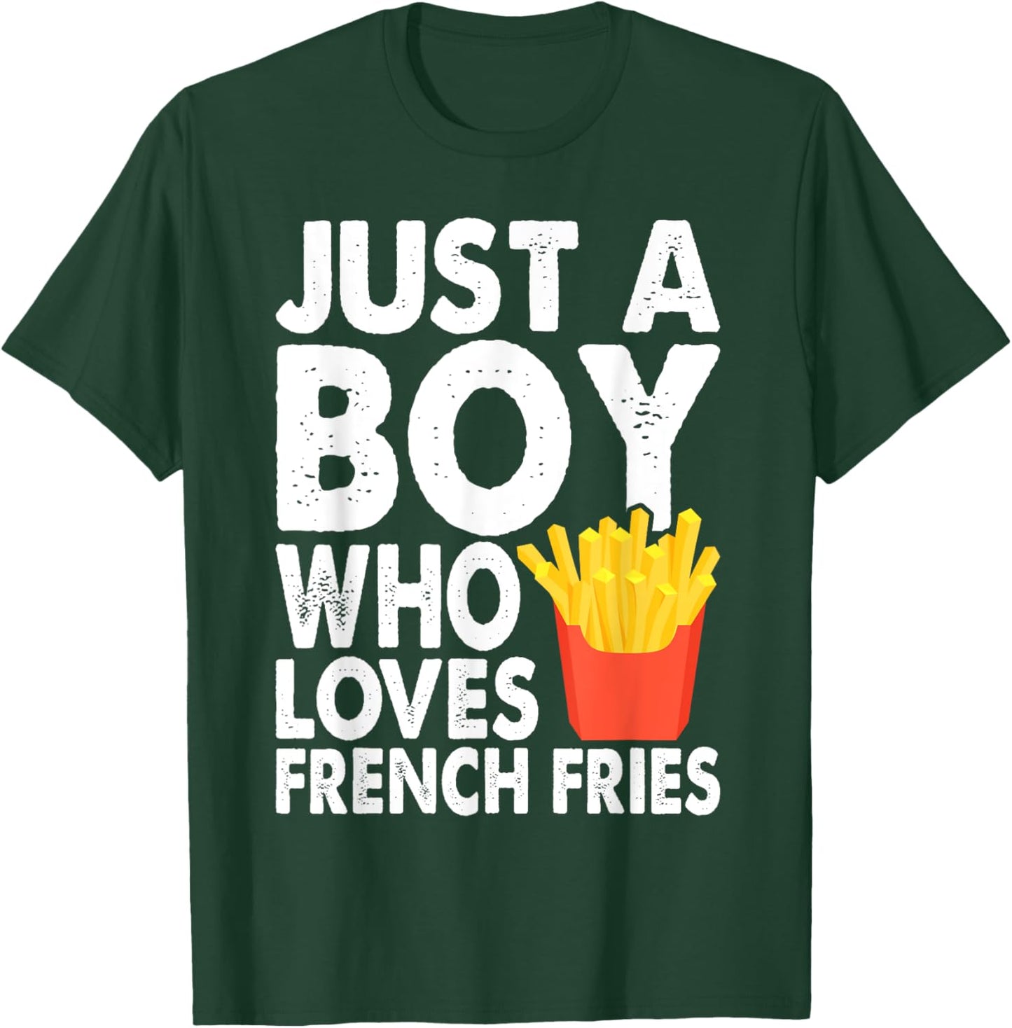 Cute Just A Boy Who Loves French Fries Boys Kids Toddler T-Shirt - T-Shirt | Forest