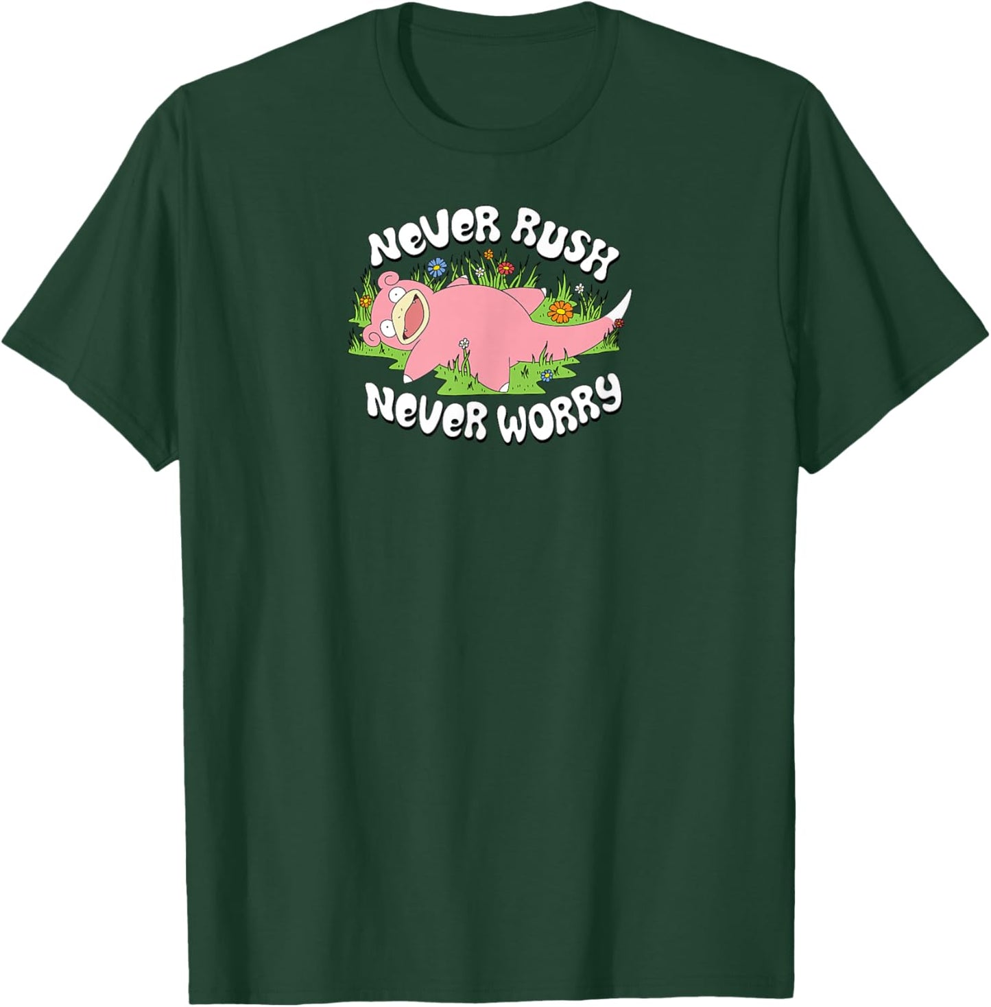 Pokémon - Slowpoke Never Rush Never Worry T-Shirt - T-Shirt | Forest