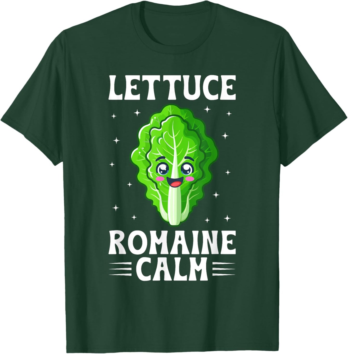 Lettuce Romaine Calm Funny Vegetable Pun Men Women Veggie T-Shirt - T-Shirt | Forest