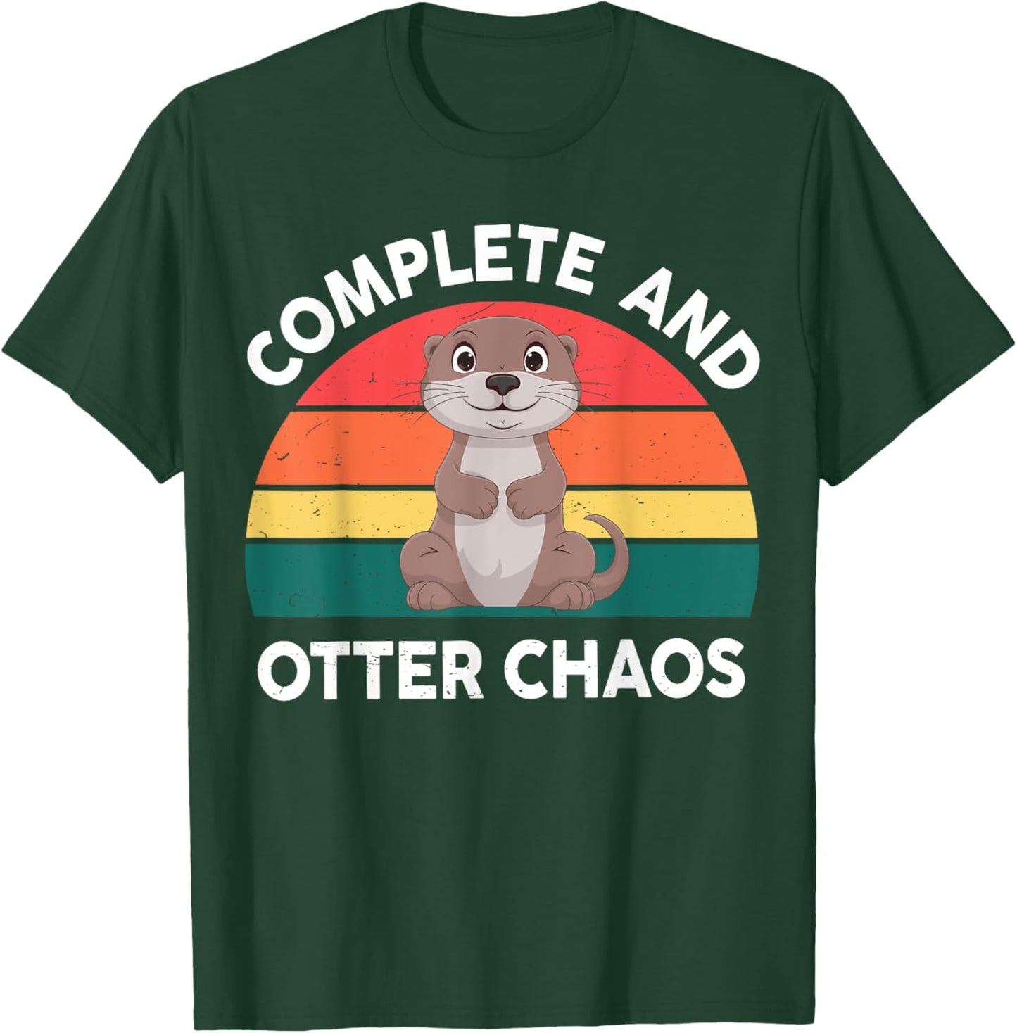 Complete And Otter Chaos Funny Animal Women Men Kids Toddler T-Shirt - T-Shirt | Forest