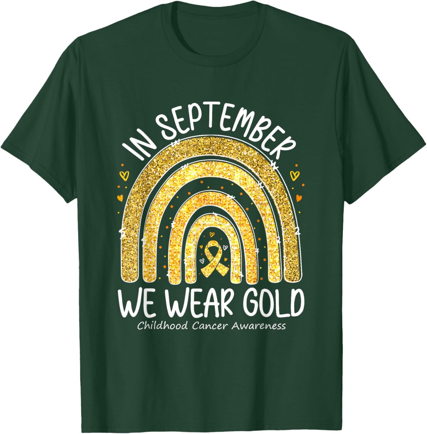 Childhood Cancer Awareness In September We Wear Gold Rainbow T-Shirt - T-Shirt | Forest