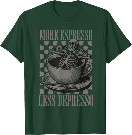 More Espresso Less Depresso Halloween Skeleton In Coffee T-Shirt - T-Shirt | Forest