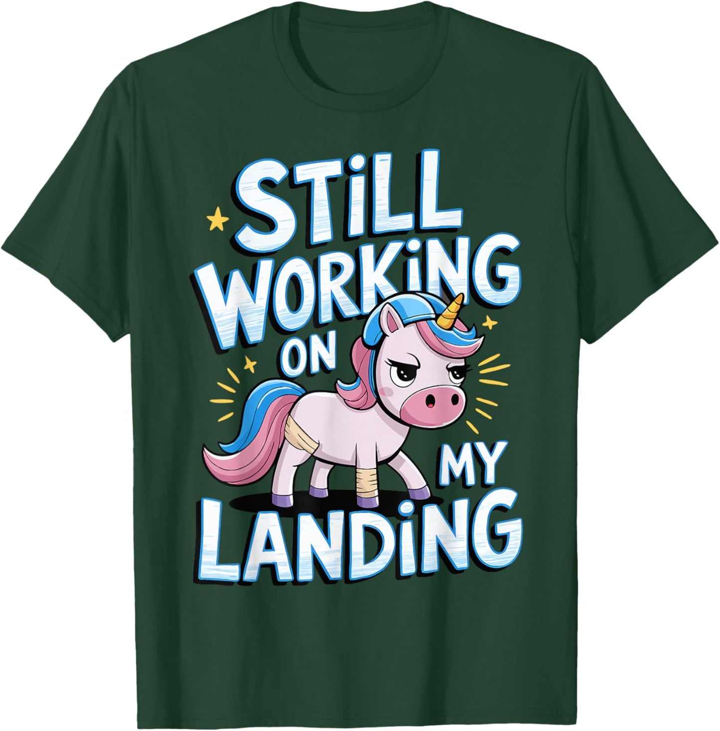 Still Working On My Landing Unicorn Broken Bone T-Shirt - T-Shirt | Forest