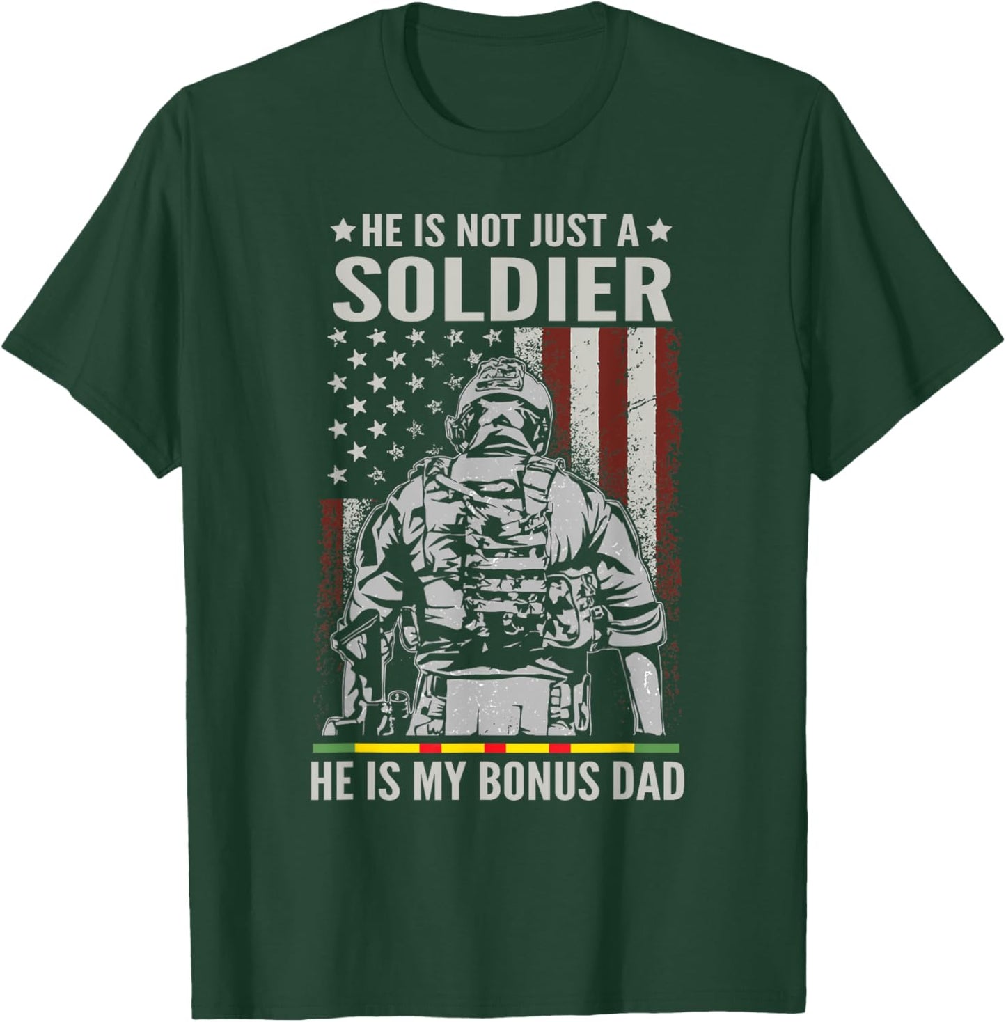 Not Just A Soldier He Is My Bonus Dad Vietnam Veteran T-Shirt - T-Shirt | Forest