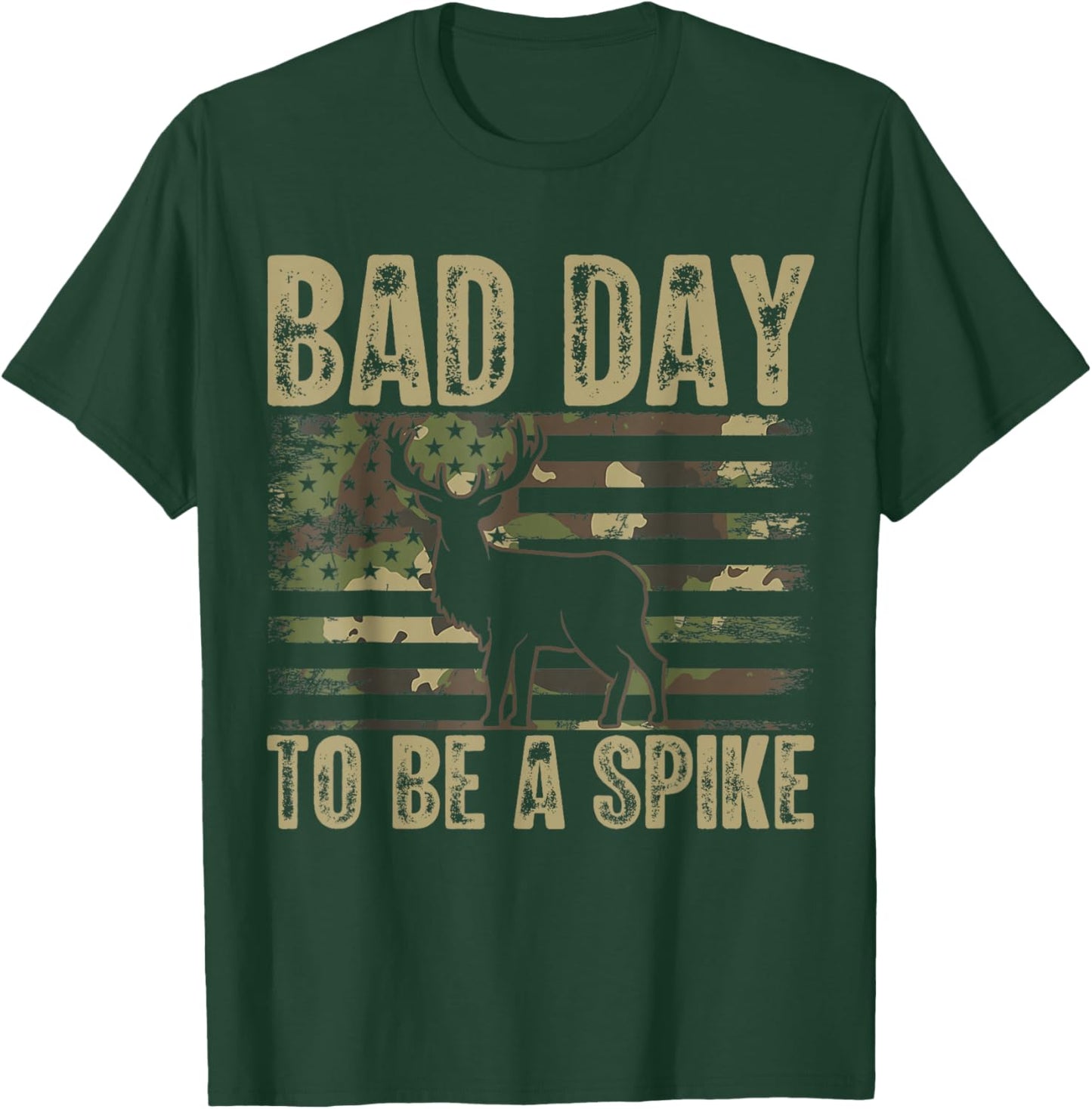 Bad Day To Be A Spike Funny Deer Hunting T-Shirt - T-Shirt | Forest