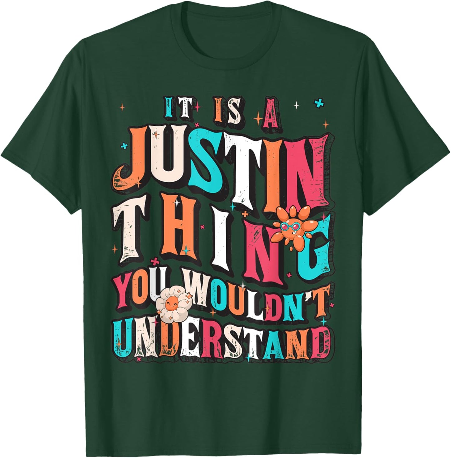 It's A Justin Thing You Wouldn't Understand, Justin Groovy T-Shirt - T-Shirt | Forest