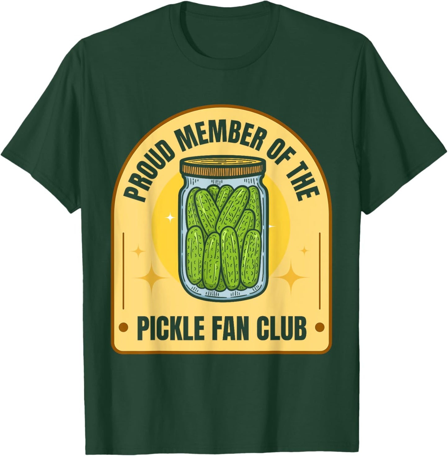 Proud Member Of The Pickle Fan Club T-Shirt - T-Shirt | Forest