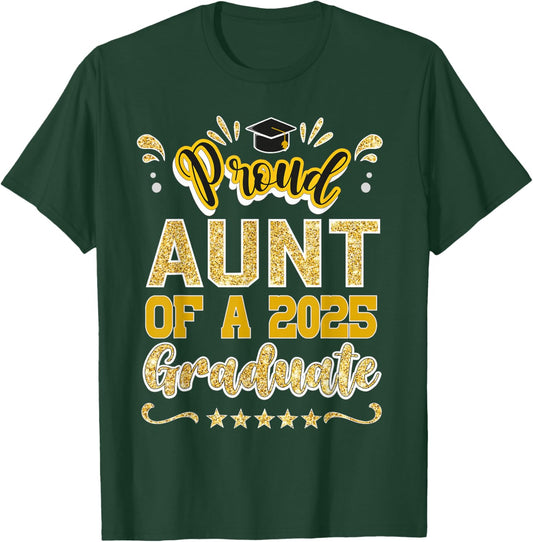 Proud Aunt of a 2025 Graduate Class Senior Graduation Aunt T-Shirt - T-Shirt | Forest