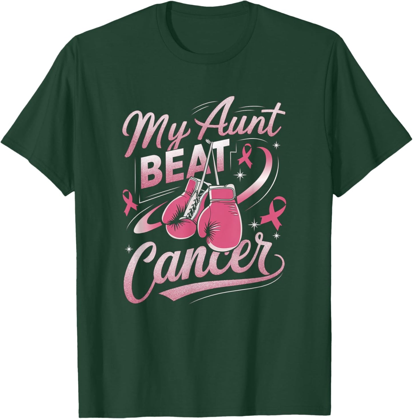 My Aunt Beat Cancer Support Breast Cancer Awareness T-Shirt - T-Shirt | Forest