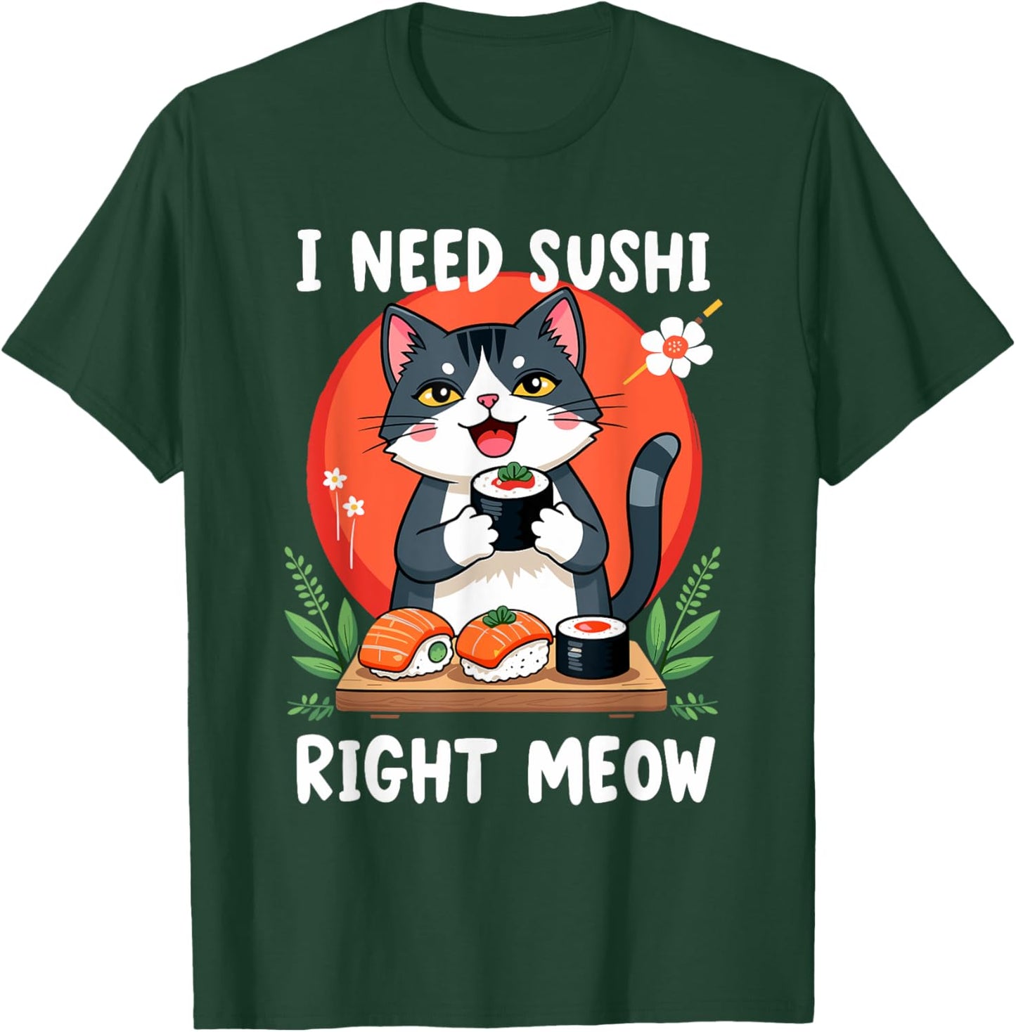 Cat I Need Sushi Right Meow Japanese Cuisine Funny Sushi T-Shirt - T-Shirt | Forest