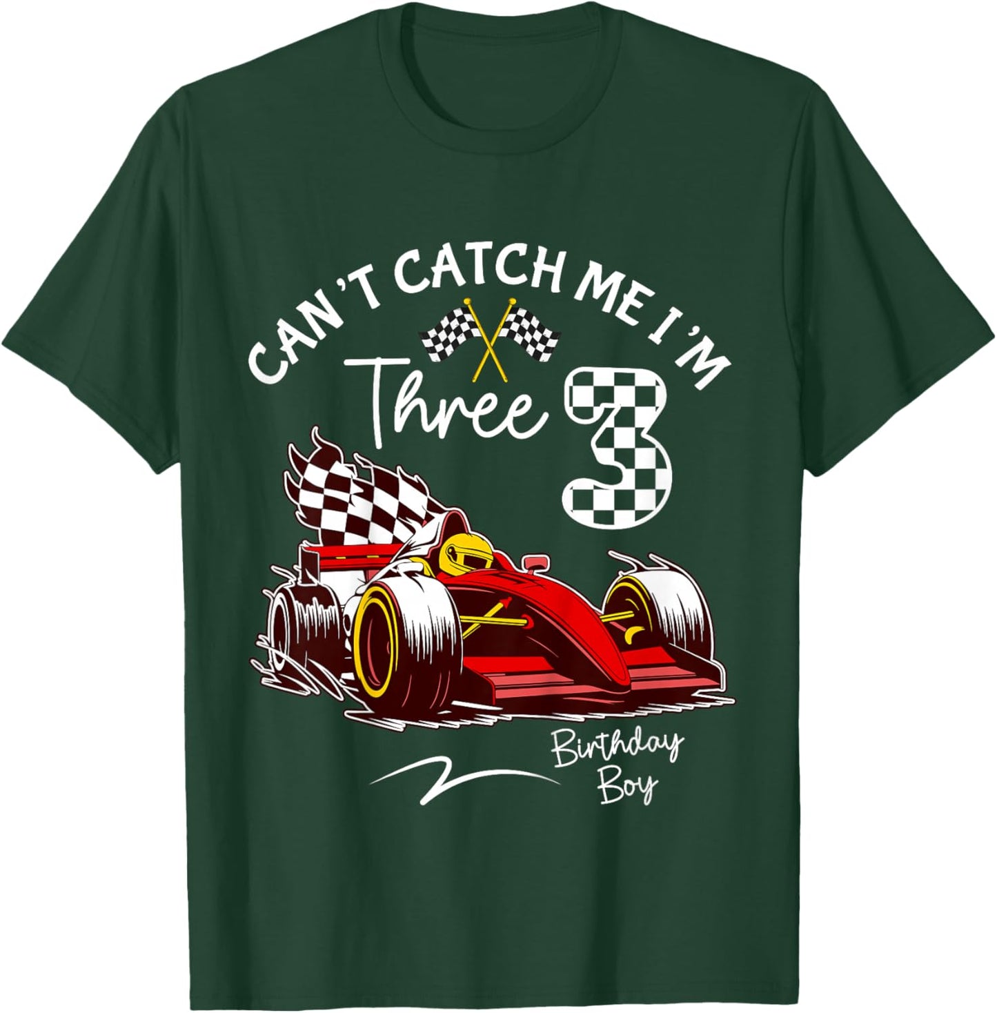 Can’t Catch Me I’m 3 Super Red Racing Car 3rd Birthday T-Shirt - T-Shirt | Forest