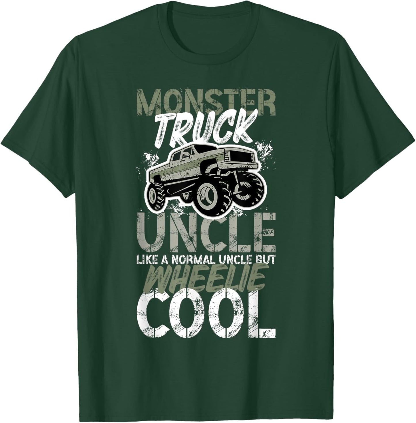 Monster Truck Uncle Wheelie Cool Monster Truck Uncle T-Shirt - T-Shirt | Forest