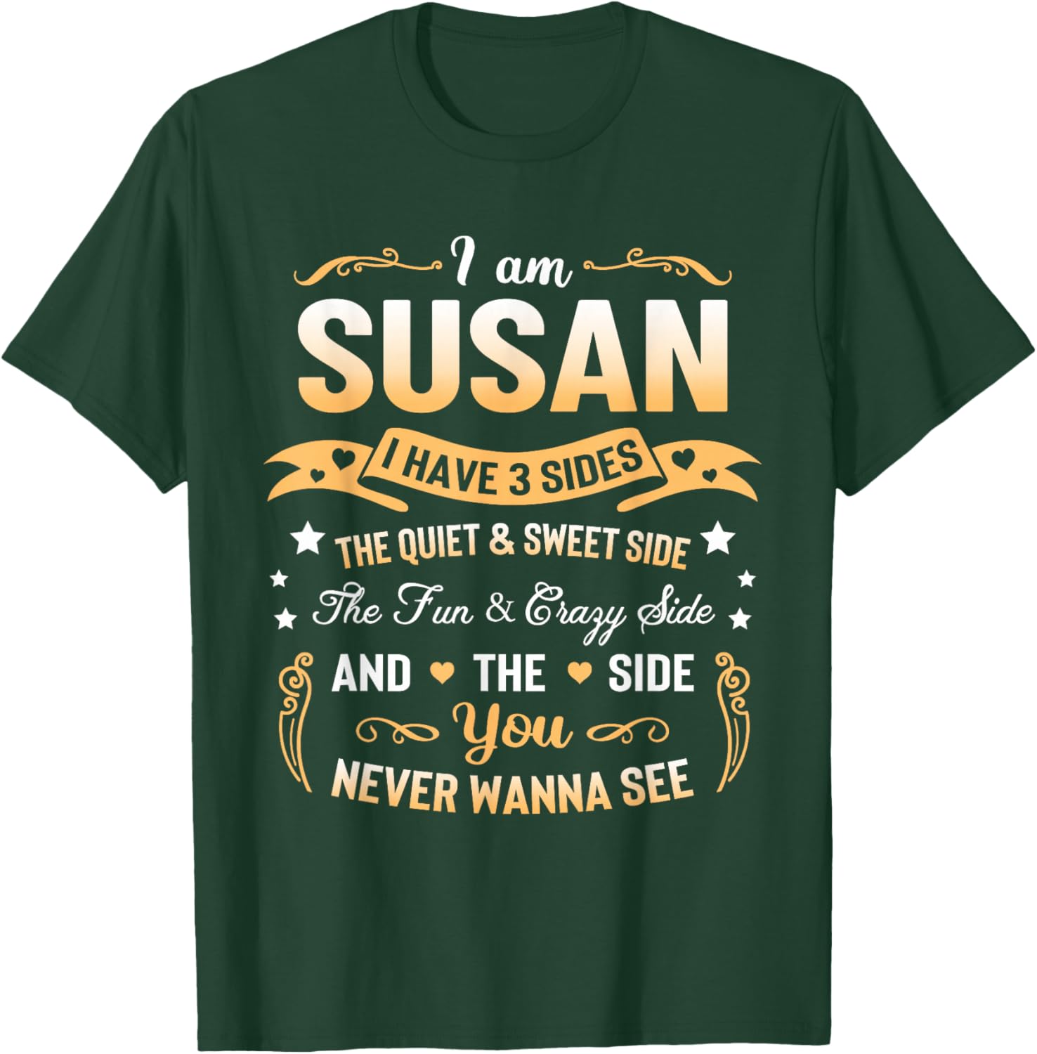 I am Susan I Have 3 Sides - Susan First Name T-Shirt - T-Shirt | Forest