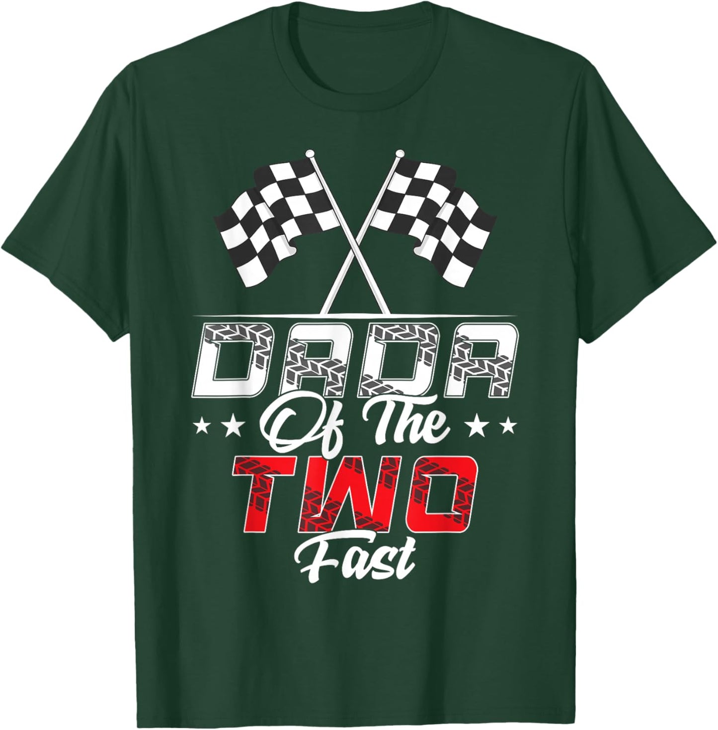 Dada Of The Two Fast Second Birthday Racing Car Family T-Shirt - T-Shirt | Forest