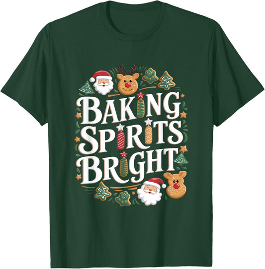 Funny Christmas Baking Spirits Bright Cookie Holiday Baker T-Shirt - T-Shirt | Forest
