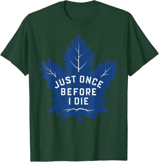 Vintage Funny Quote Just One Before I Die Spirit Sport T-Shirt - T-Shirt | Forest