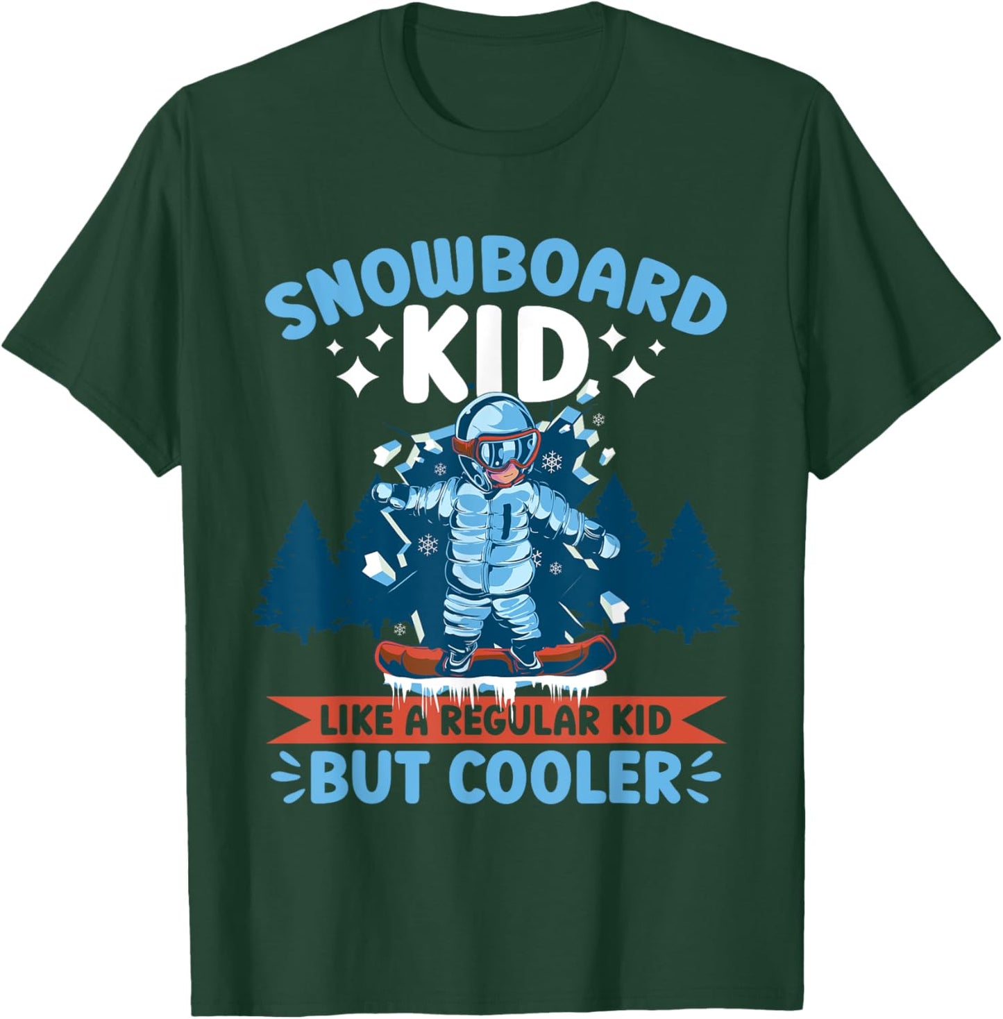 Snowboarding Cool Snowboard Kid Snowboarder T-Shirt - T-Shirt | Forest
