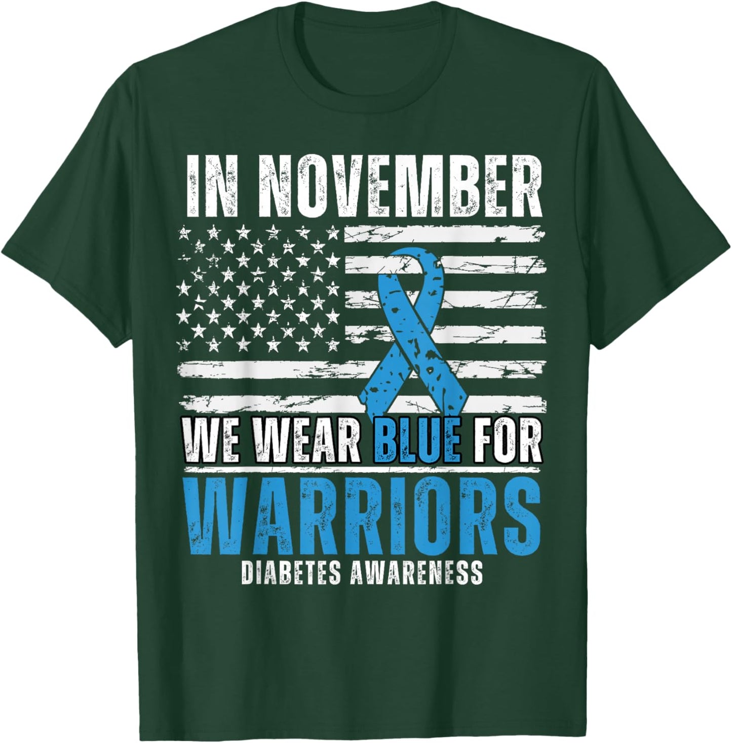 In November We Wear Blue Type 1 Warrior Diabetes Awareness T-Shirt - T-Shirt | Forest