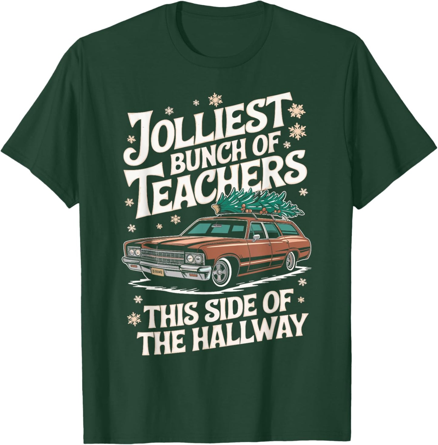 Jolliest Bunch Of Teachers This Side Of The Hallway Outfit T-Shirt - T-Shirt | Forest
