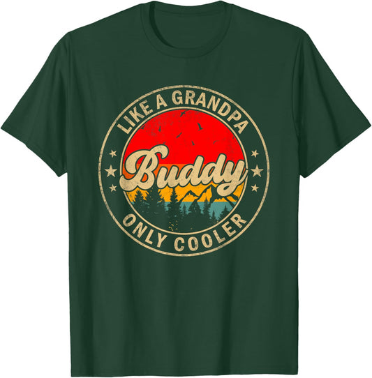 Buddy Like A Grandpa Only Cooler Funny Papa Grandpa T-Shirt - T-Shirt | Forest