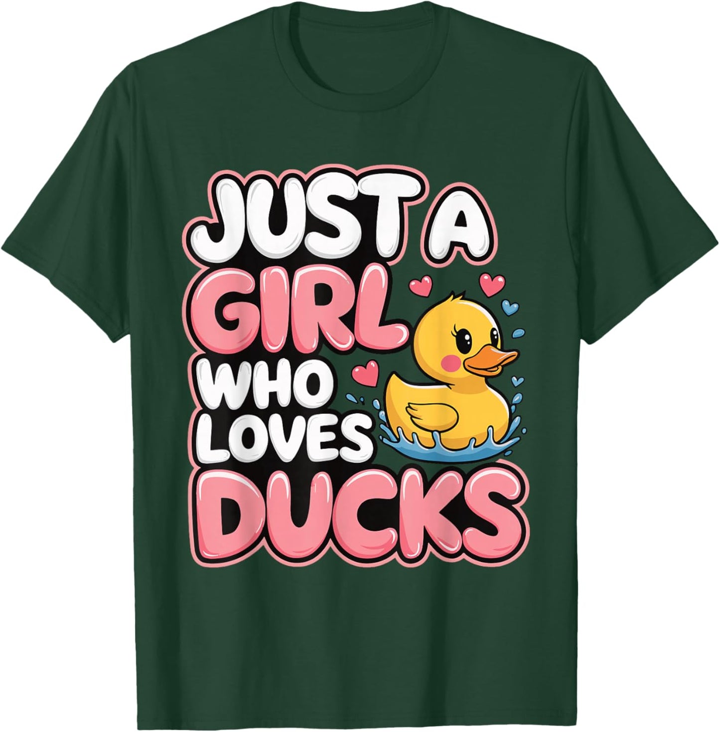 Just a girl who loves Ducks Girl T-Shirt - T-Shirt | Forest