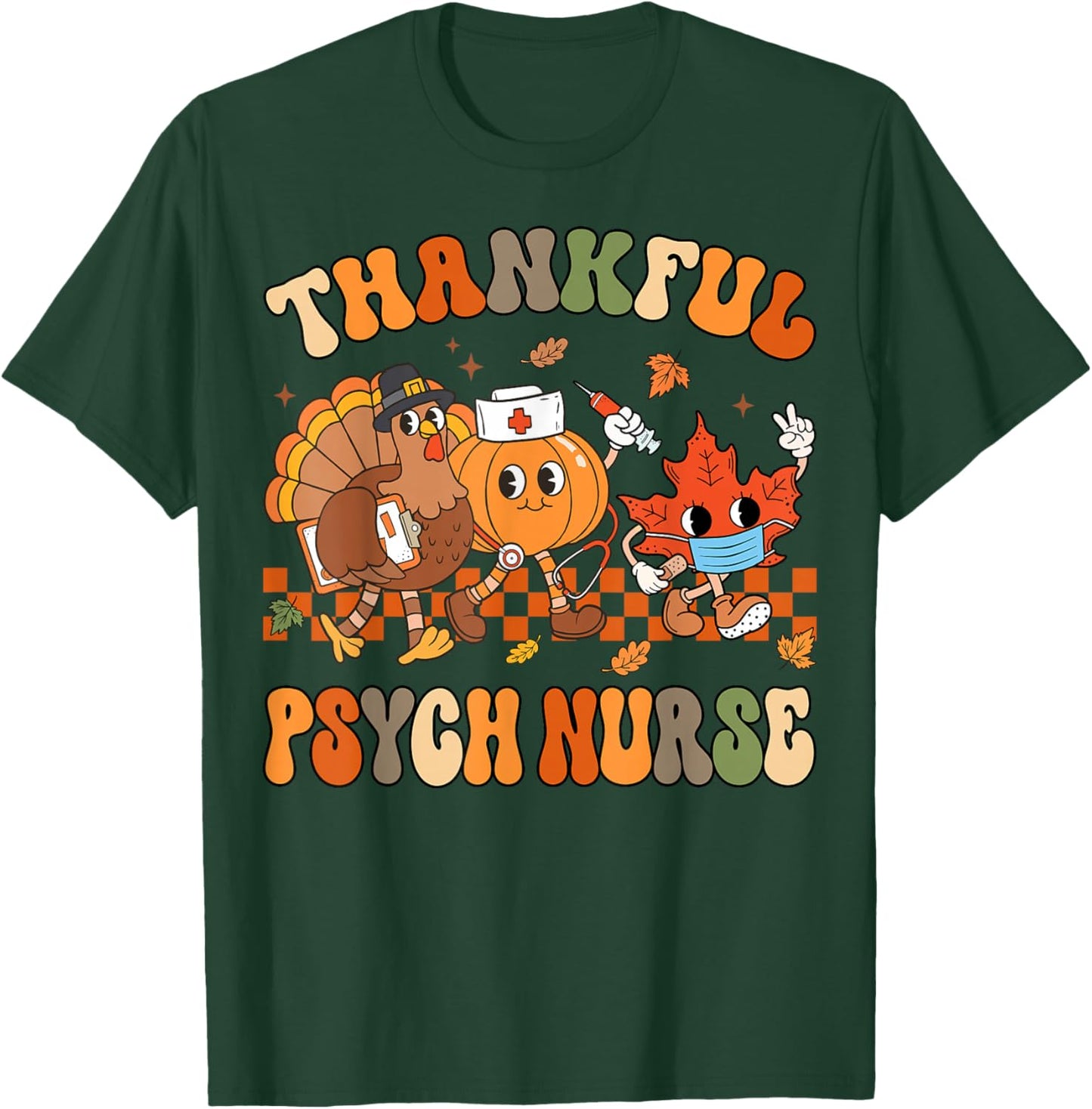 Thankful Psych Nurse Thanksgiving Psychiatric Nurse Fall T-Shirt - T-Shirt | Forest