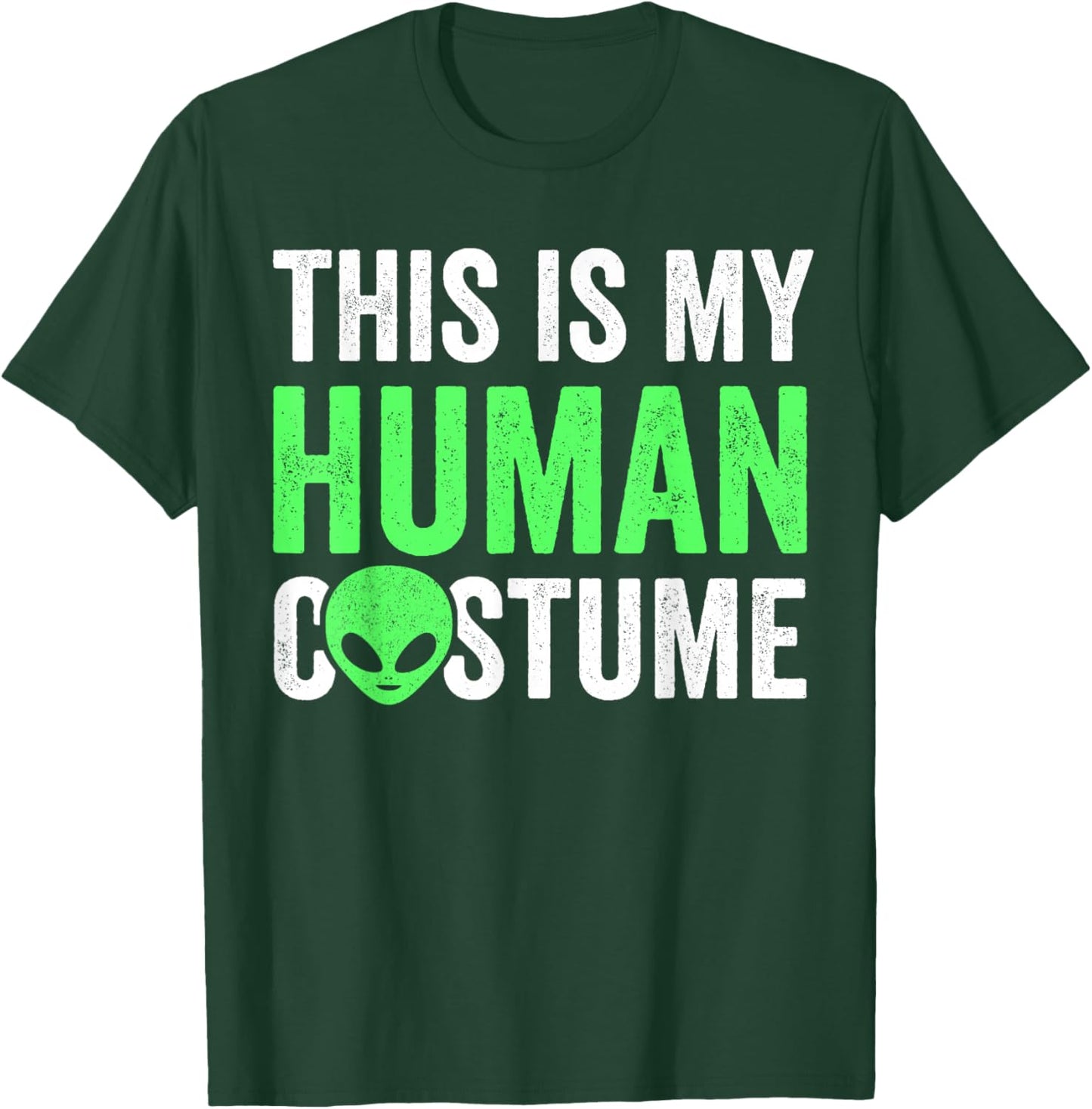Alien This Is My Human Costume, Lazy Halloween Alien Costume T-Shirt - T-Shirt | Forest