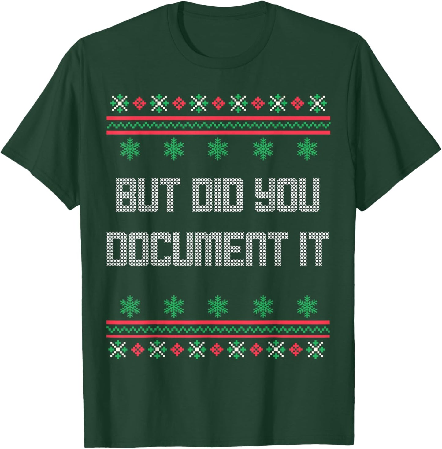 Christmas But Did You Document It Ugly Office Party Sweater T-Shirt - T-Shirt | Forest